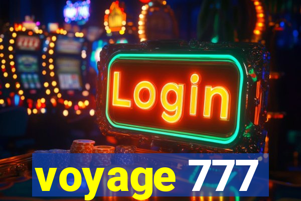 voyage 777